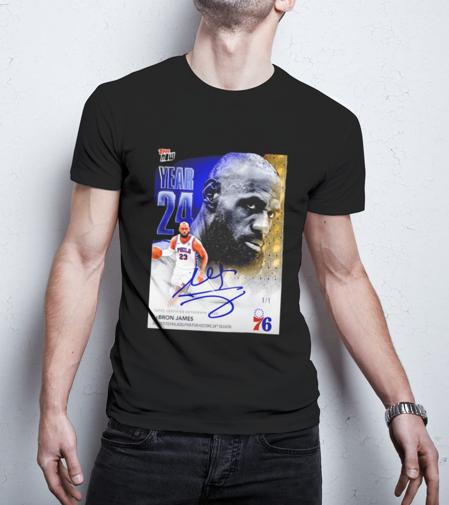 Topps Certified Autograph LeBron James Year 24 Philadelphia 76ers Historic Season T-Shirt
