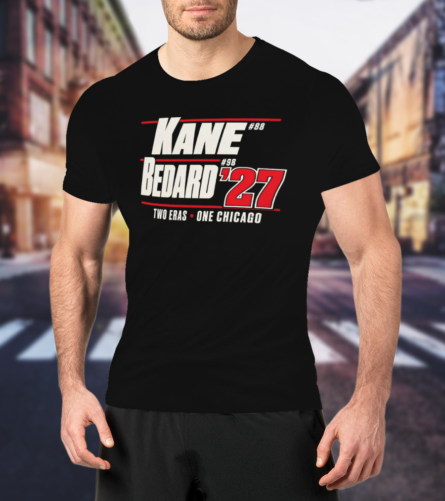 Kane 88 Bedard 98 '27 Two Eras One Chicago T-Shirt