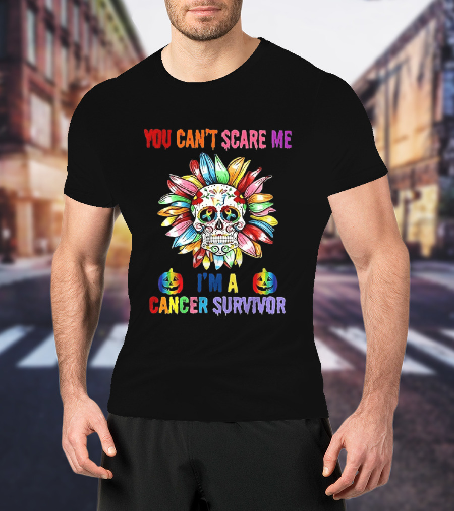You Can't Scare Me I'm A Cancer Survivor Skull Flower Halloween 2026 T-Shirt