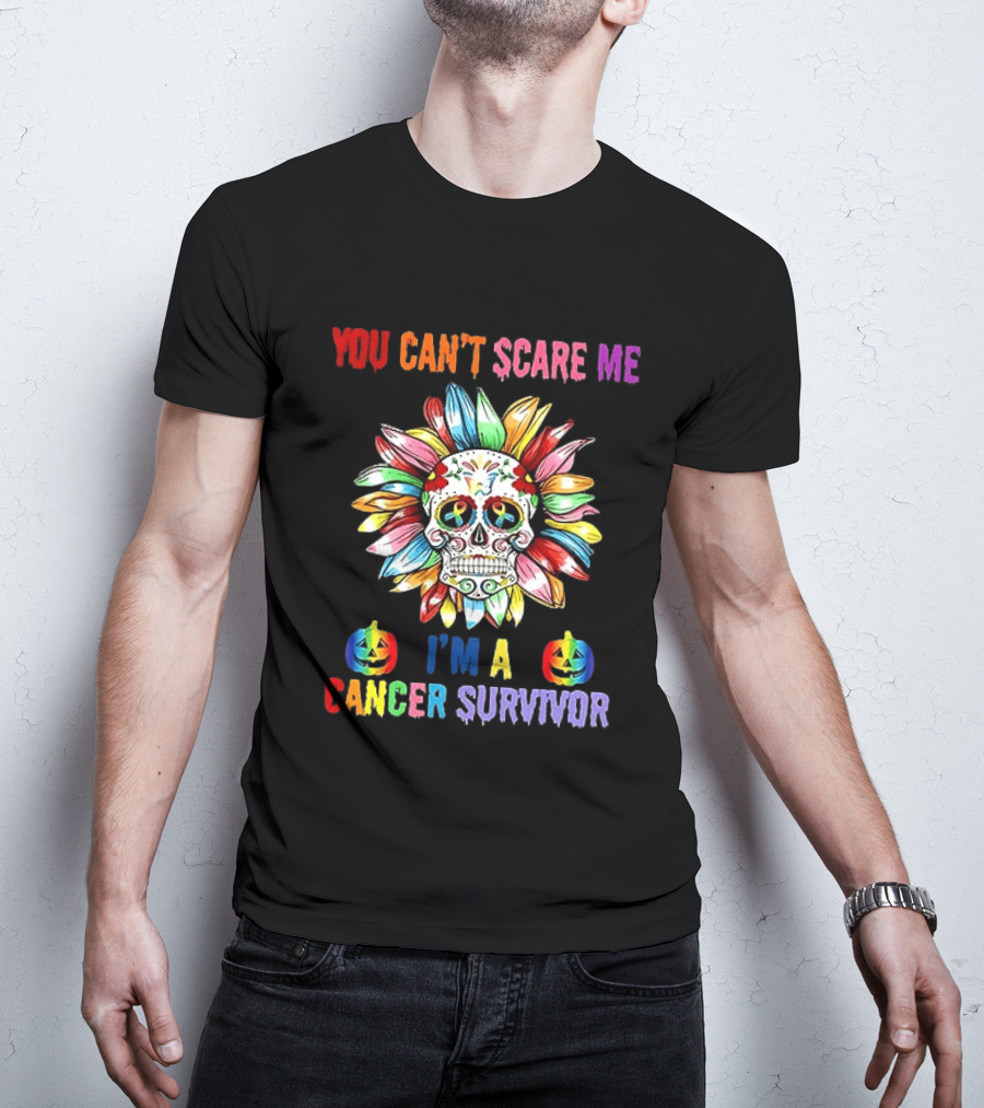 You Can't Scare Me I'm A Cancer Survivor Skull Flower Halloween 2026 T-Shirt