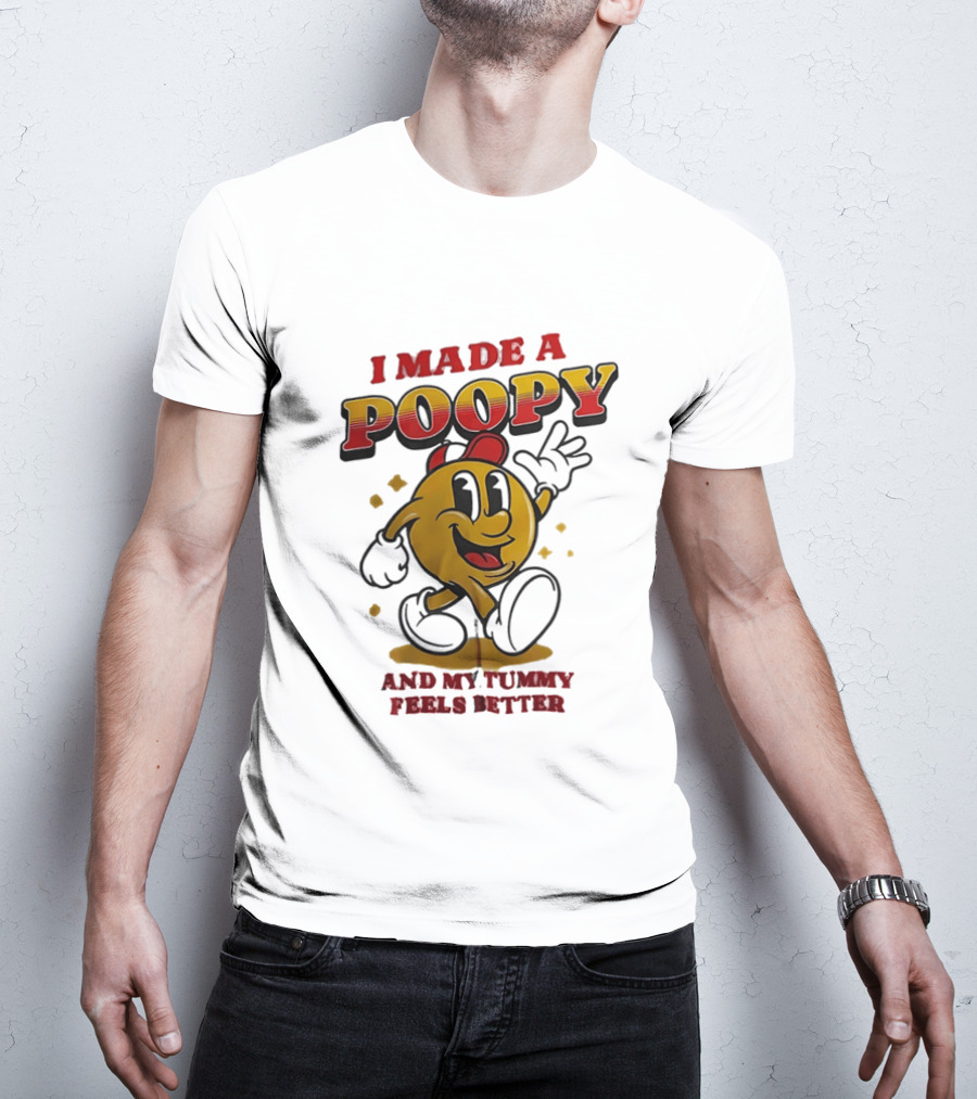 I Made A Poopy And My Tummy Feels Better Retro Cartoon T-Shirt