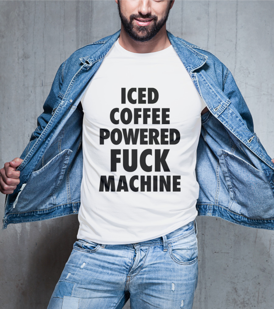 Iced Coffee Powered Bold Statement Machine T-Shirt