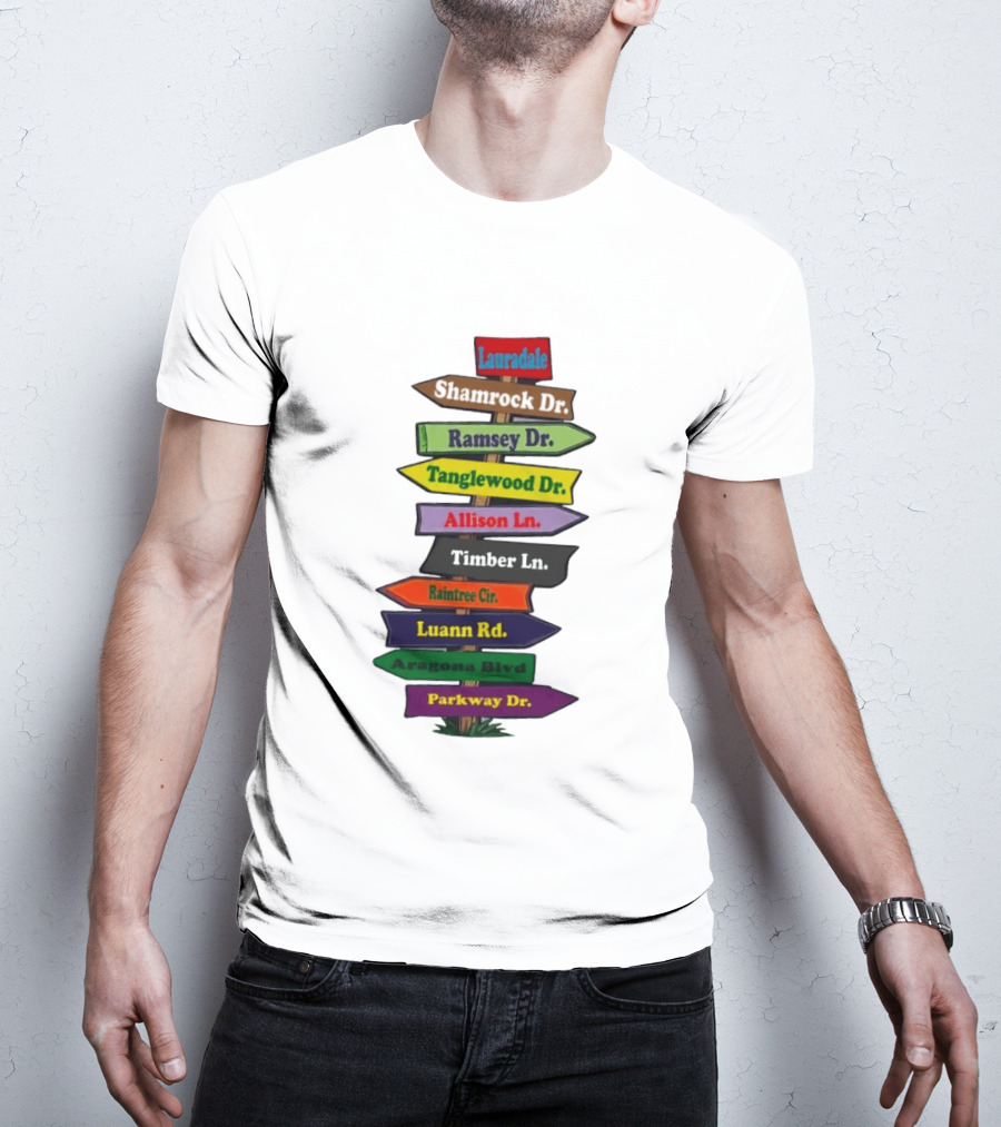 Lauradale Shamrock Ramsey Tanglewood Allison Timber Raintree Luann Aragona Parkway Street Signs T-Shirt