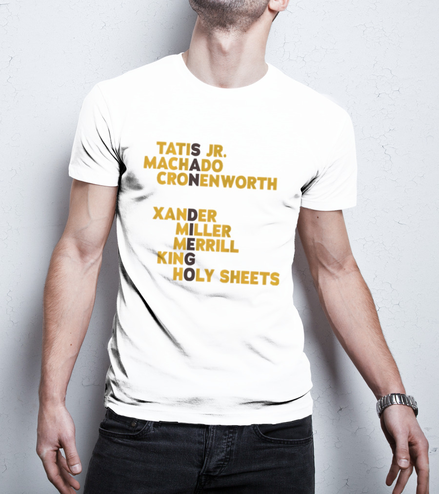 Tatis Jr Machado Cronenworth Xander Miller Merrill King Holy Sheets San Diego Padres Baseball Names 2026 T-Shirt