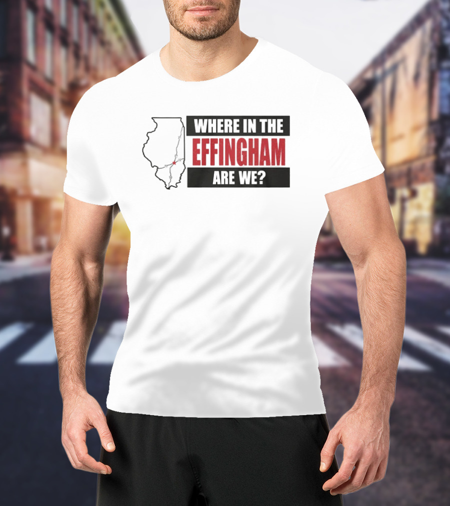 Where In The Effingham Are We Illinois Map Puzzle T-Shirt