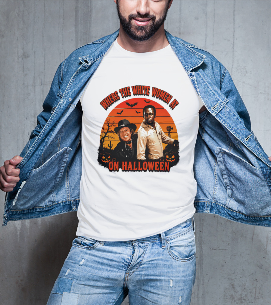 Where The White Women At Blazing Saddles Halloween Movie Scene With Characters And Pumpkins T-Shirt