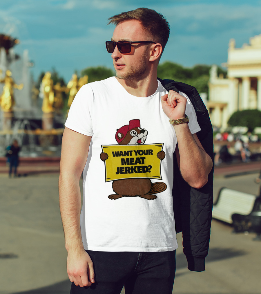 Buc Ee's Beaver Want Your Meat Jerked Sign Bold Text Red Cap T-Shirt