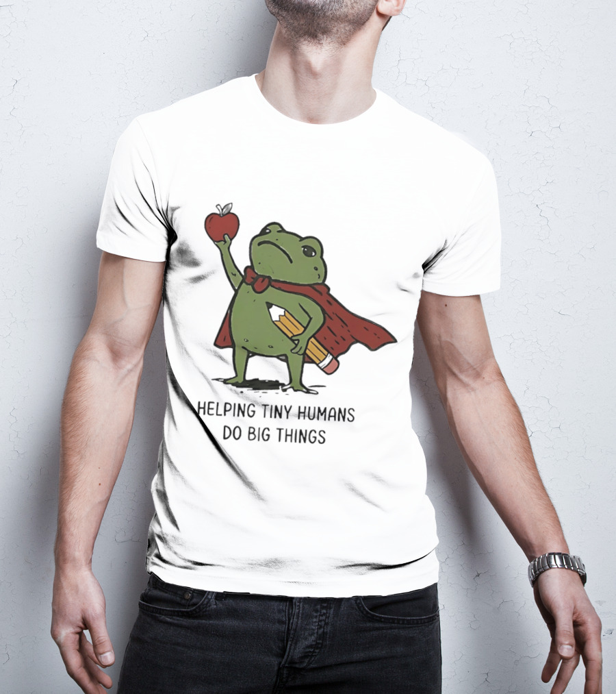 Helping Tiny Humans Do Big Things Cartoon Frog With Apple And Pencils T-Shirt