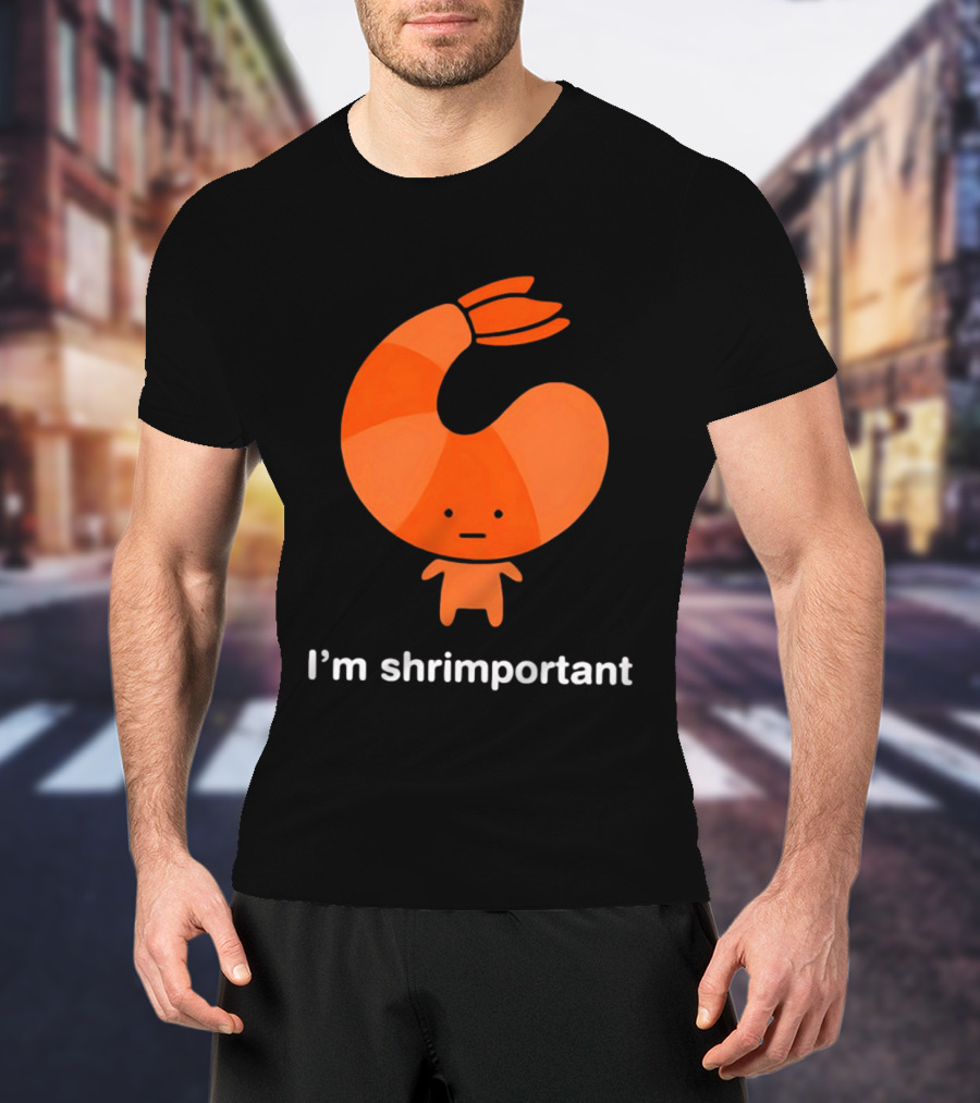 I'm Shrimportant Cute Shrimp Pun T-Shirt