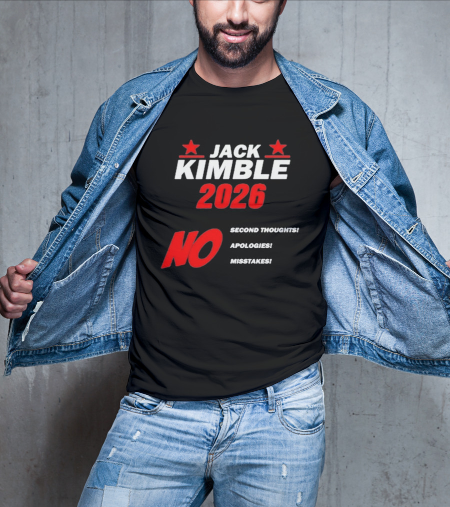 Jack Kimble 2026 No Second Thoughts No Apologies No Mistakes T-Shirt