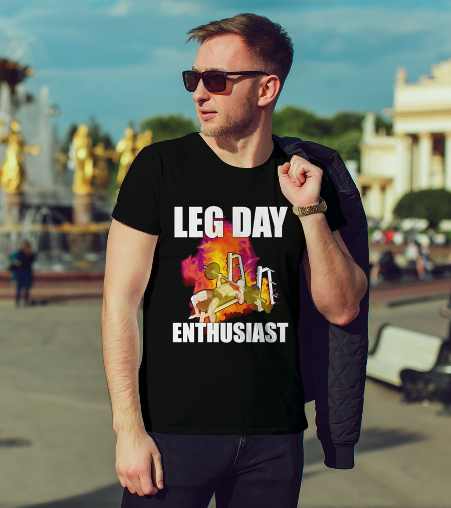 Leg Day Enthusiast Weightlifting Bench Press With Fire T-Shirt
