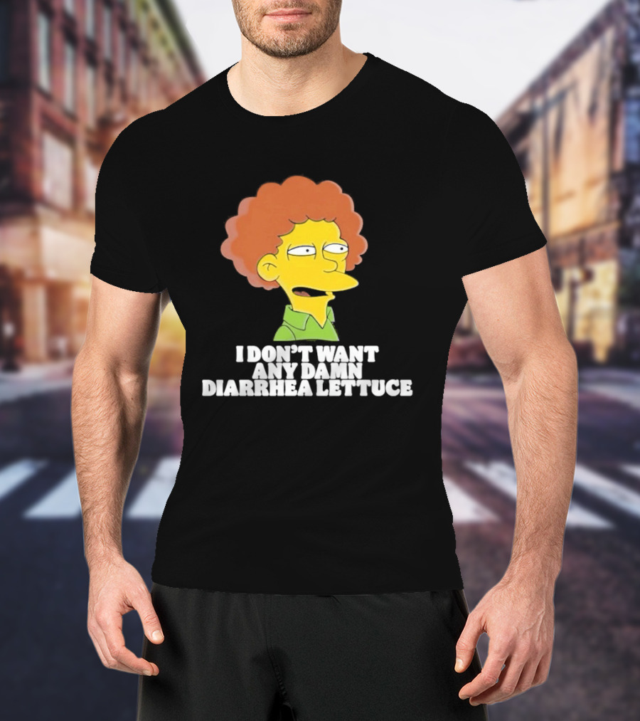 Ned Flanders I Don't Want Any Damn Diarrhea Lettuce T-Shirt