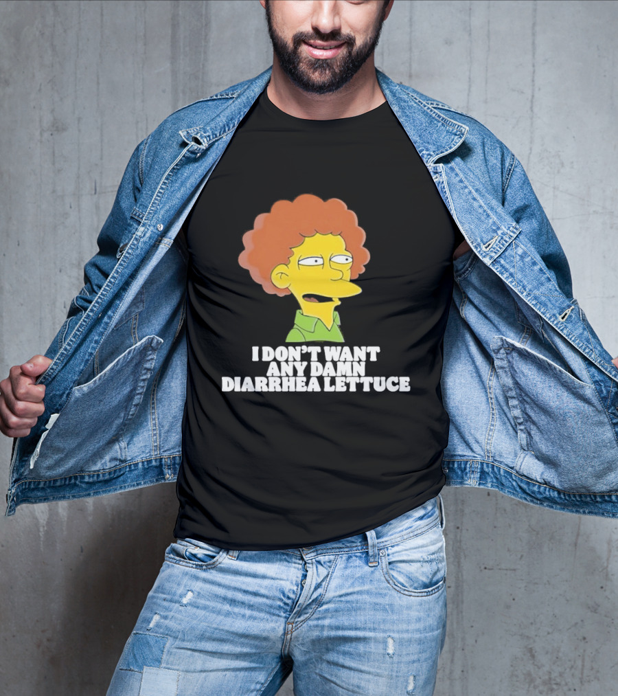 Ned Flanders I Don't Want Any Damn Diarrhea Lettuce T-Shirt