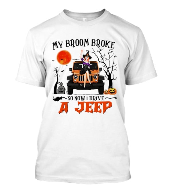 Witch Halloween My Broom Broke So Now I Drive A Jeep With Pumpkins And Orange Moon T-Shirt