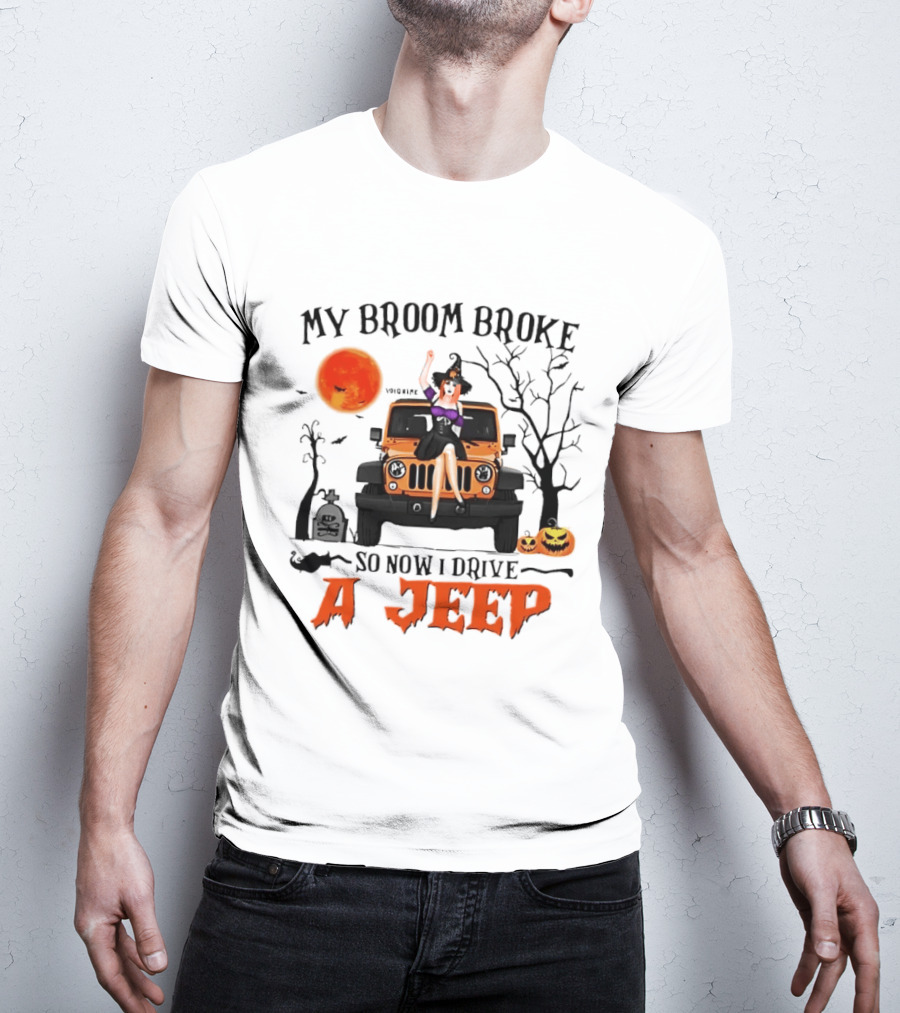 Witch Halloween My Broom Broke So Now I Drive A Jeep With Pumpkins And Orange Moon T-Shirt