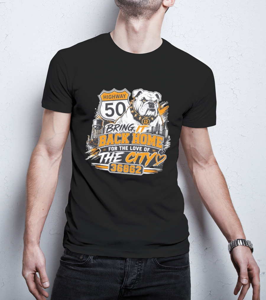 Highway 50 Bulldog Bring It Back Home For The Love Of The City 36862 T-Shirt