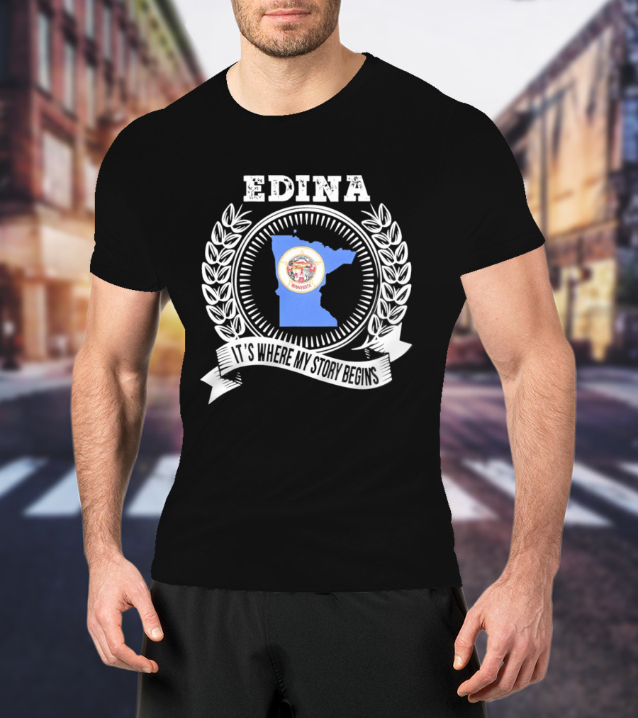 Edina Minnesota Where My Story Begins T-Shirt