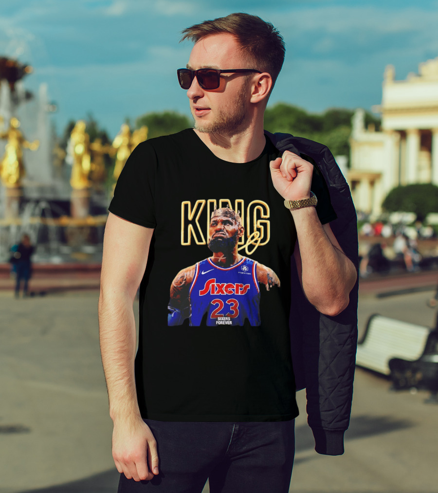 King LeBron James Sixers Forever Basketball Philadelphia 76ers 23 T-Shirt