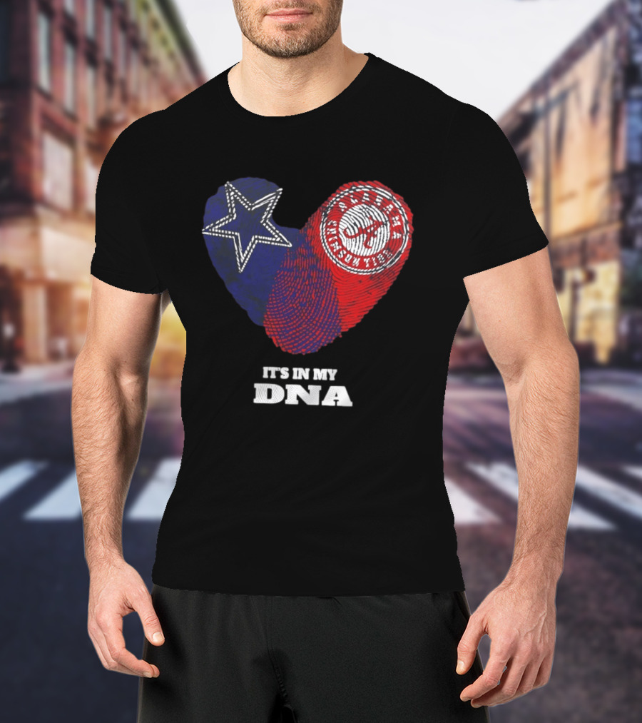 Dallas Cowboys Star And Atlanta Braves Heart It's In My DNA T-Shirt