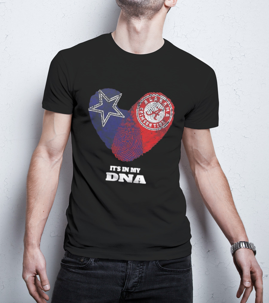 Dallas Cowboys Star And Atlanta Braves Heart It's In My DNA T-Shirt