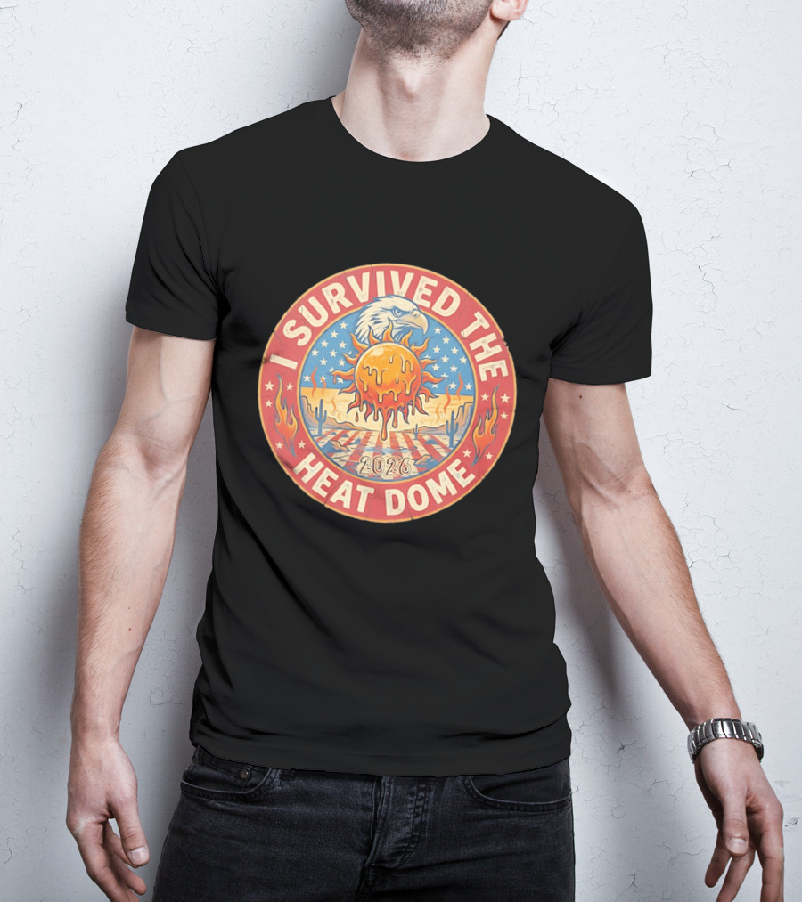 I Survived The 2026 Heat Dome Eagle And Melting Sun Southwest Desert Cactus Flames T-Shirt