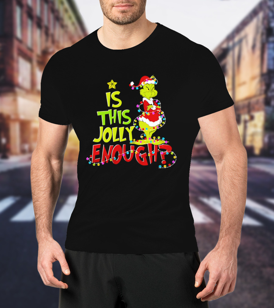 Is This Jolly Enough Grinch Christmas Lights Santa Hat Outfit T-Shirt