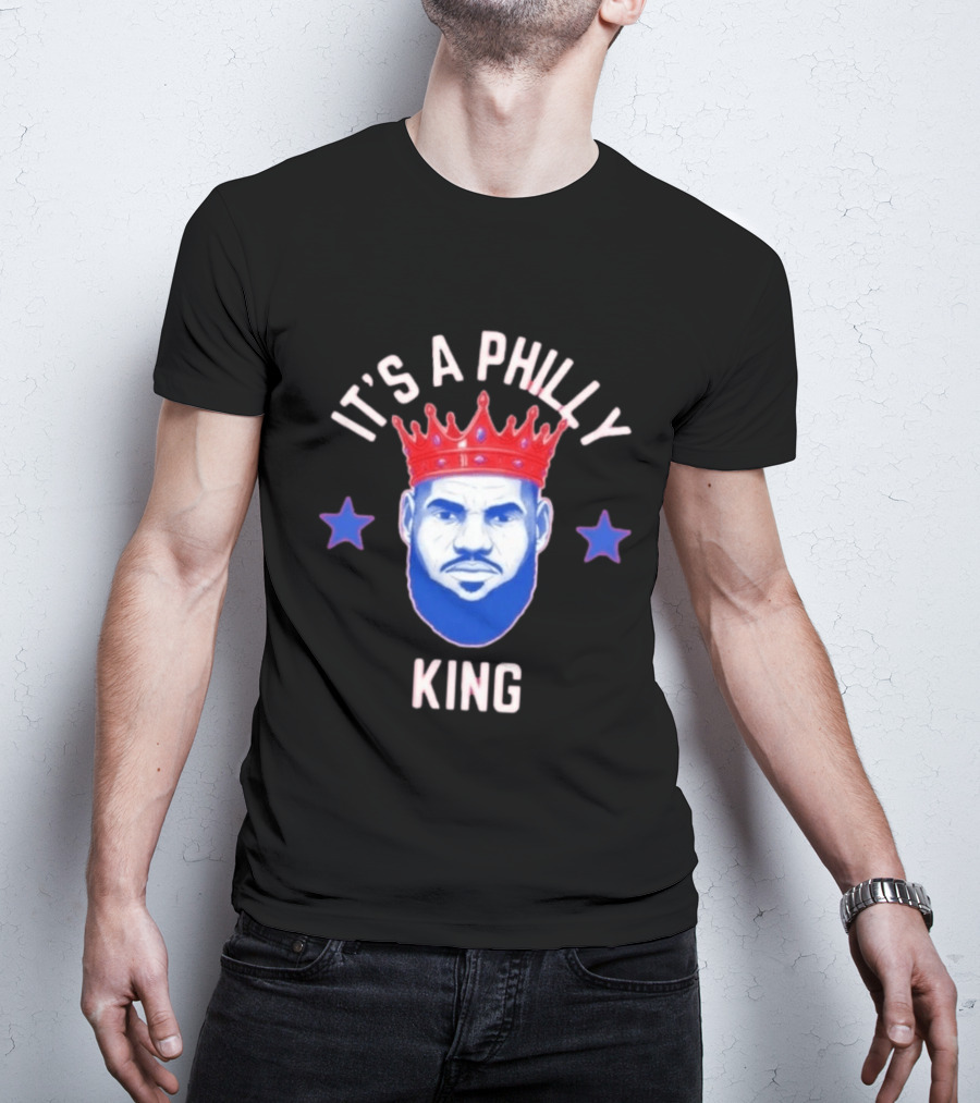 Lebron James It's A Philly King Philadelphia 76ers T-Shirt