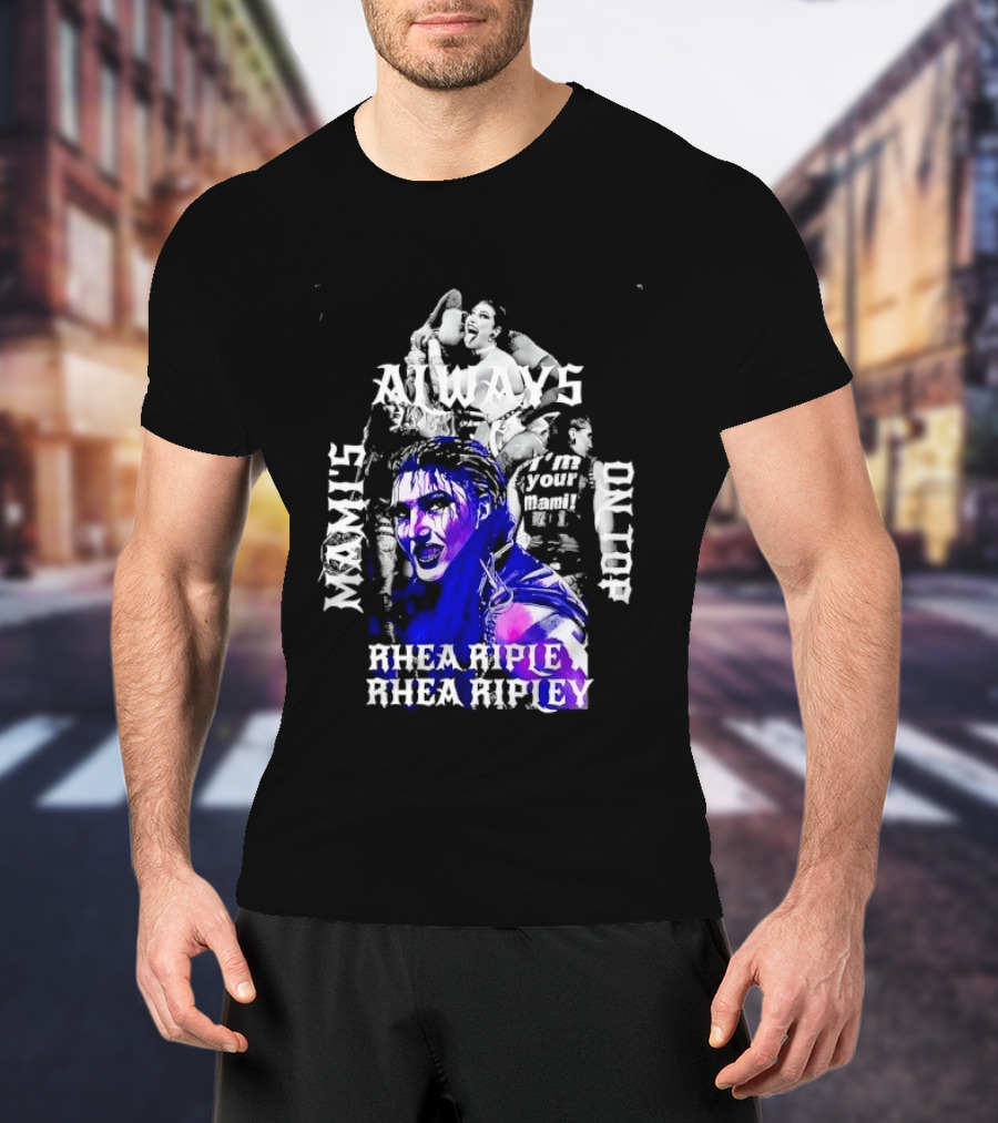 Rhea Ripley WWE Always Mamis I'm Your Mami Dominik Dayby Rhea Ripley T-Shirt