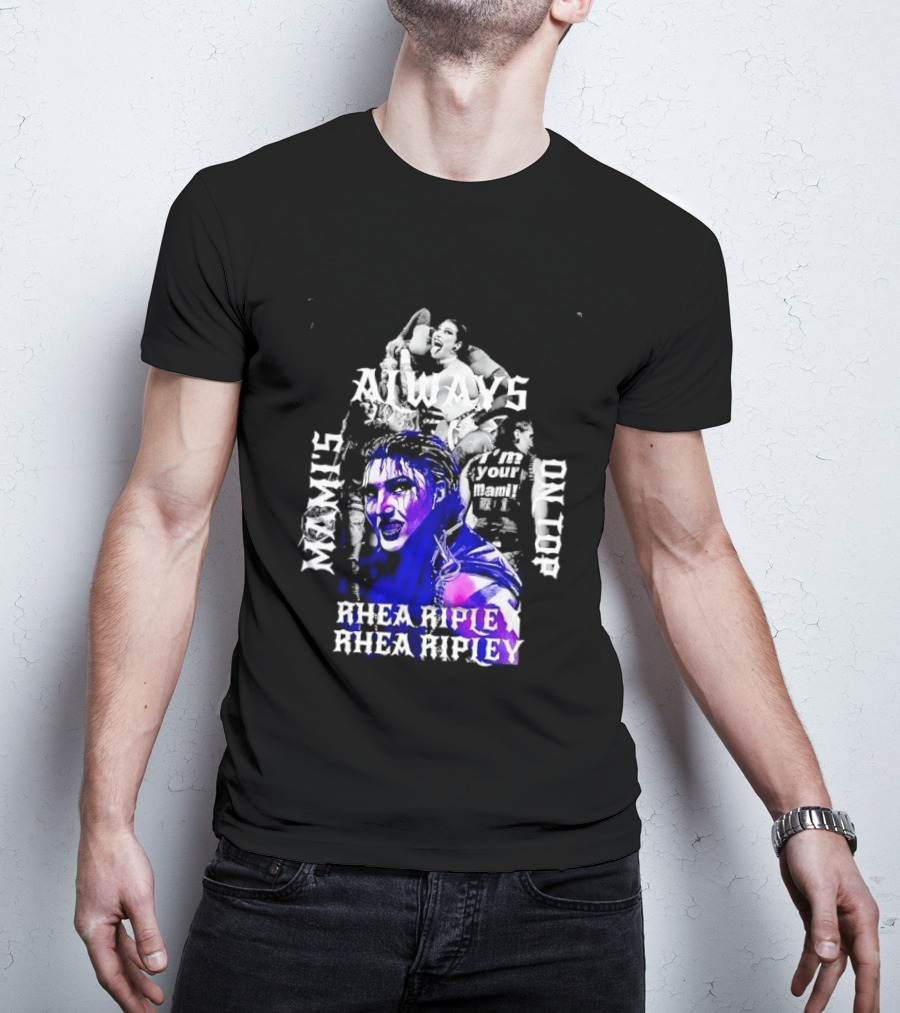 Rhea Ripley WWE Always Mamis I'm Your Mami Dominik Dayby Rhea Ripley T-Shirt