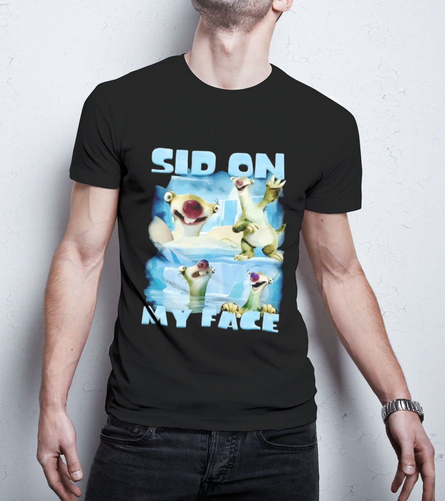 Sid On My Face Sloth Meme Ice Age Character Funny Scene T-Shirt