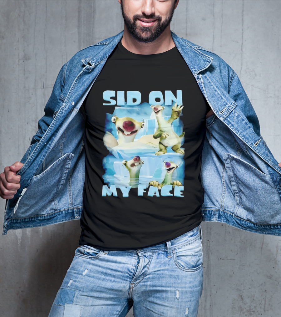 Sid On My Face Sloth Meme Ice Age Character Funny Scene T-Shirt