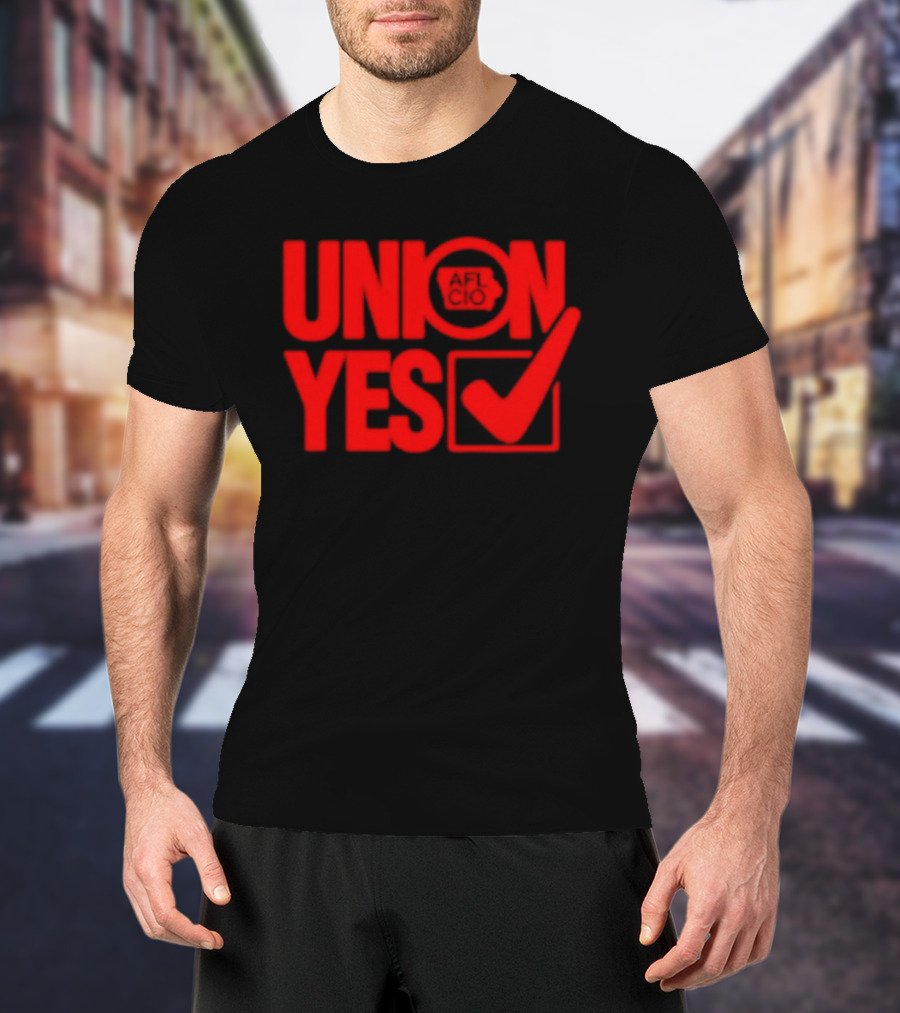 Union Yes AFL CIO Checkmark Labor Movement Empowerment T-Shirt