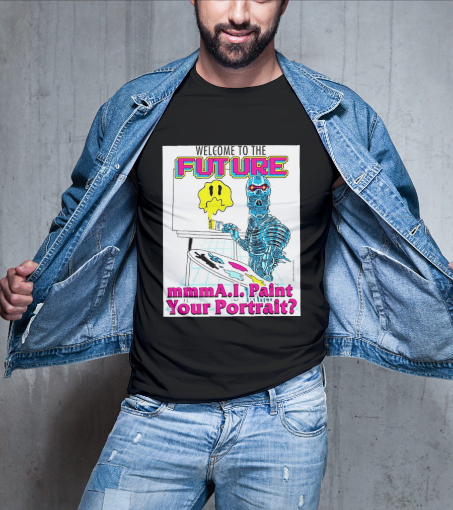 Welcome To The Future MmmaI Paint Your Portrait Robot Skull T-Shirt