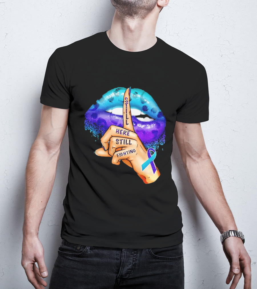Teal Purple Ribbon Awareness Still Here Still Fighting T-Shirt