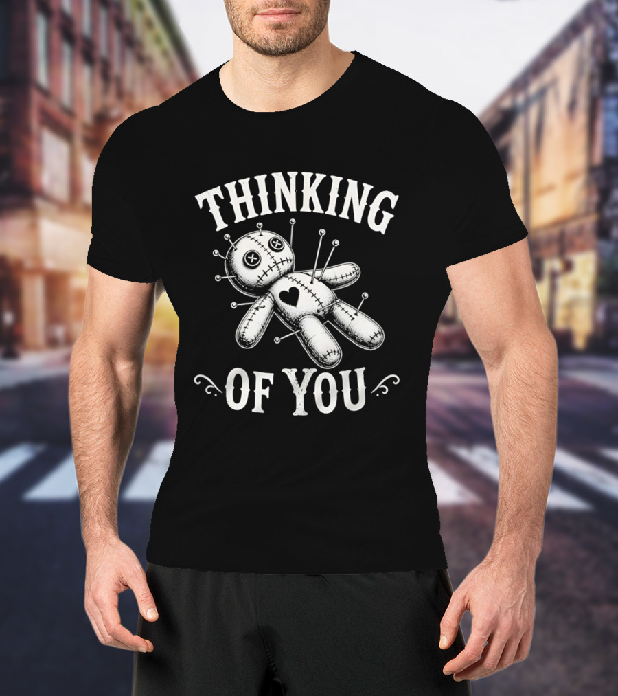Thinking Of You Voodoo Doll With Heart And Pins T-Shirt