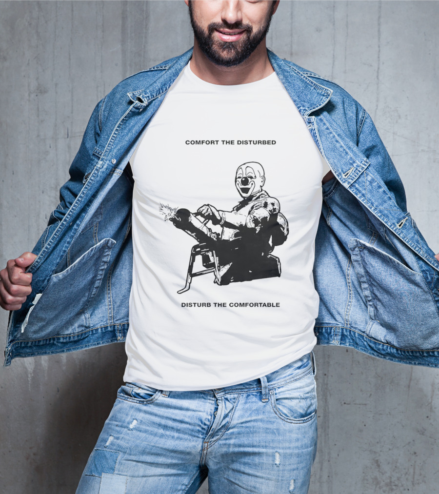 Comfort The Disturbed Disturb The Comfortable Clown With Chaotic Cannon T-Shirt