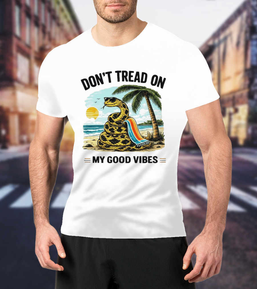 Don't Tread On My Good Vibes Beach Snake Palm Tree Summer T-Shirt