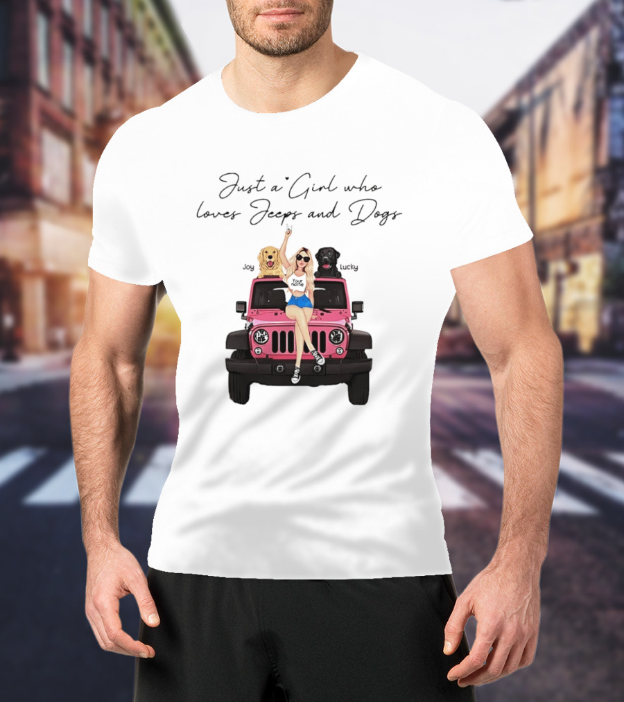 Just A Girl With Joy And Lucky Enjoying Jeeps And Dogs T-Shirt