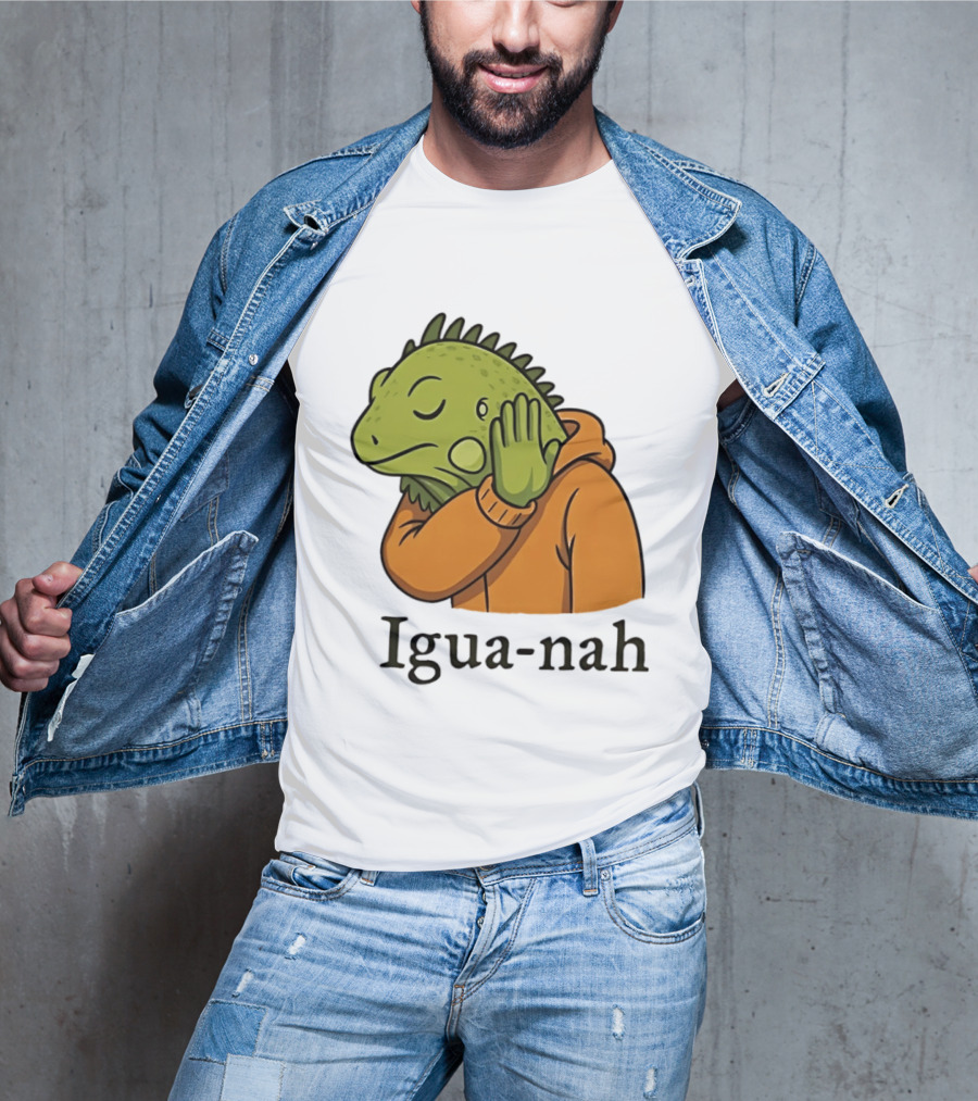 Iguana Igua Nah Meme T-Shirt