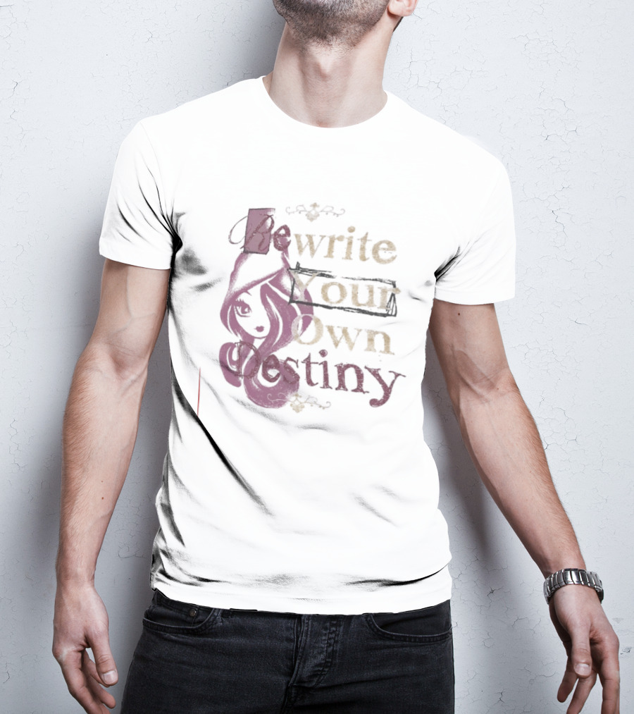 Rewrite Your Own Destiny T-Shirt
