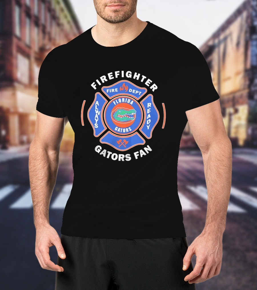Florida Gators Firefighter Fan Always Ready Fire Dept T-Shirt