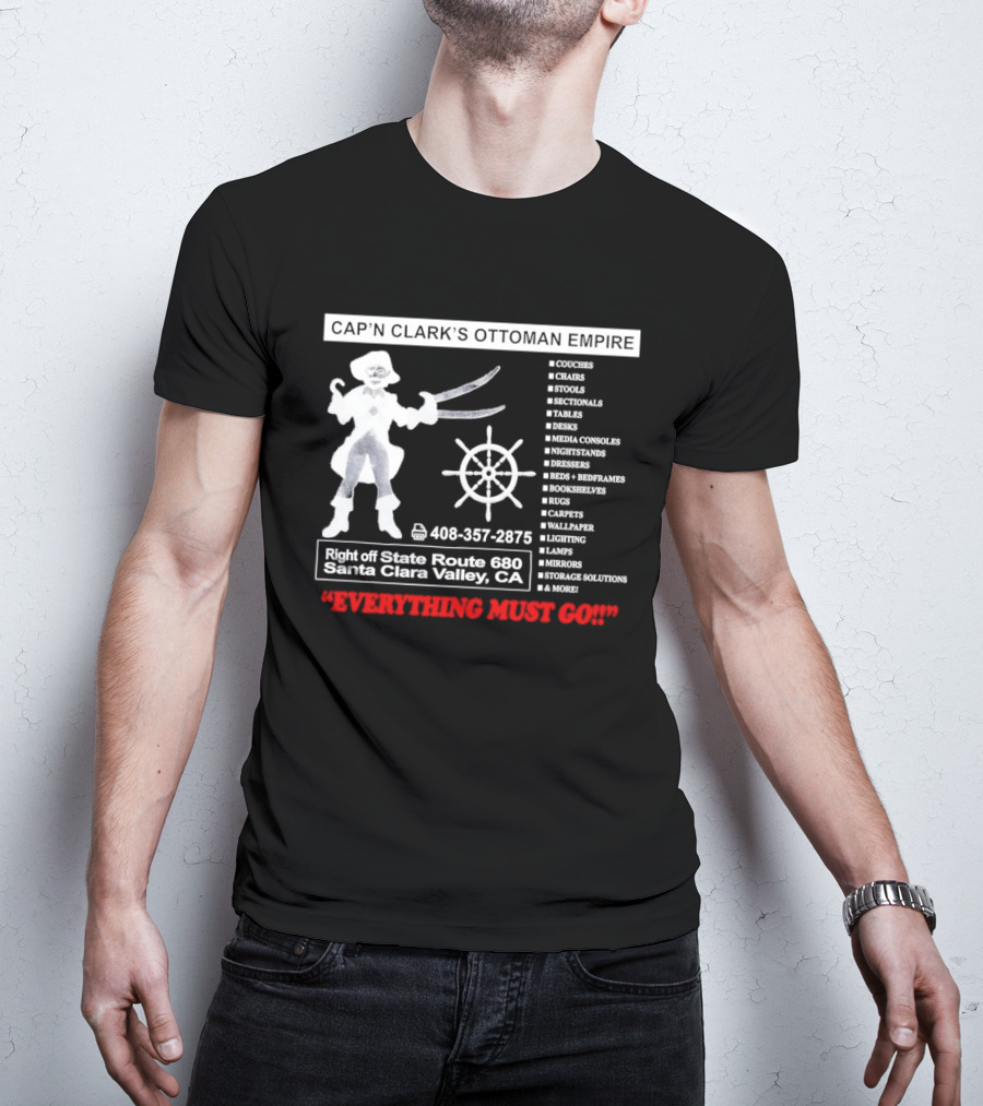 Cap'n Clark's Ottoman Empire Space Horror 2026 Santa Clara Valley Everything Must Go T-Shirt