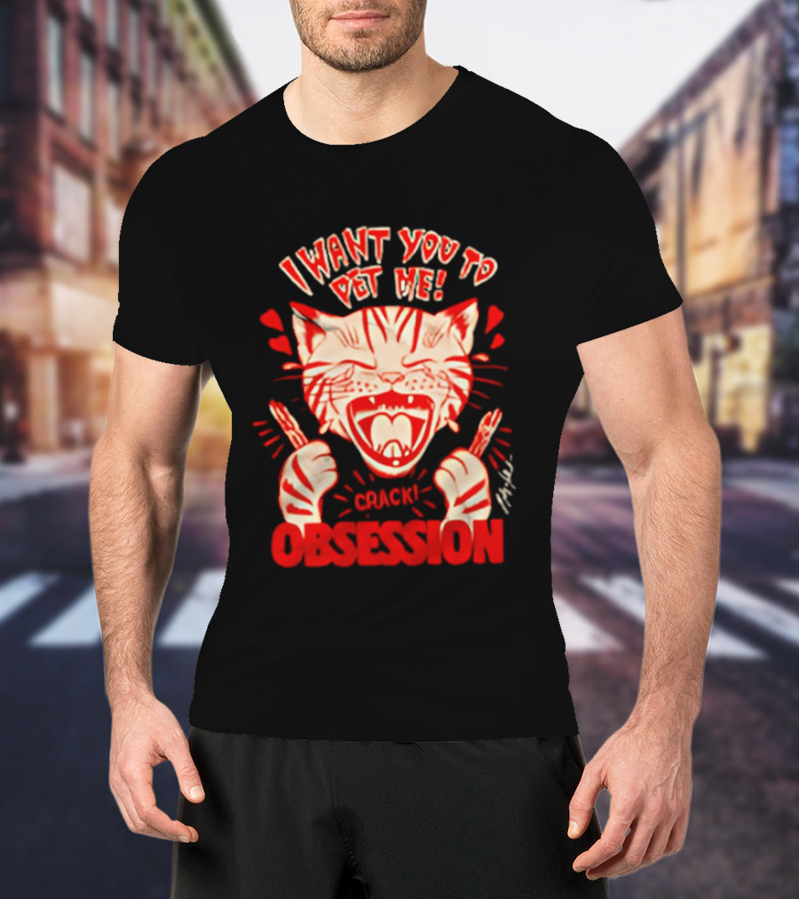 I Want You To Pet Me Crack Obsession Cat With Playful Hearts T-Shirt