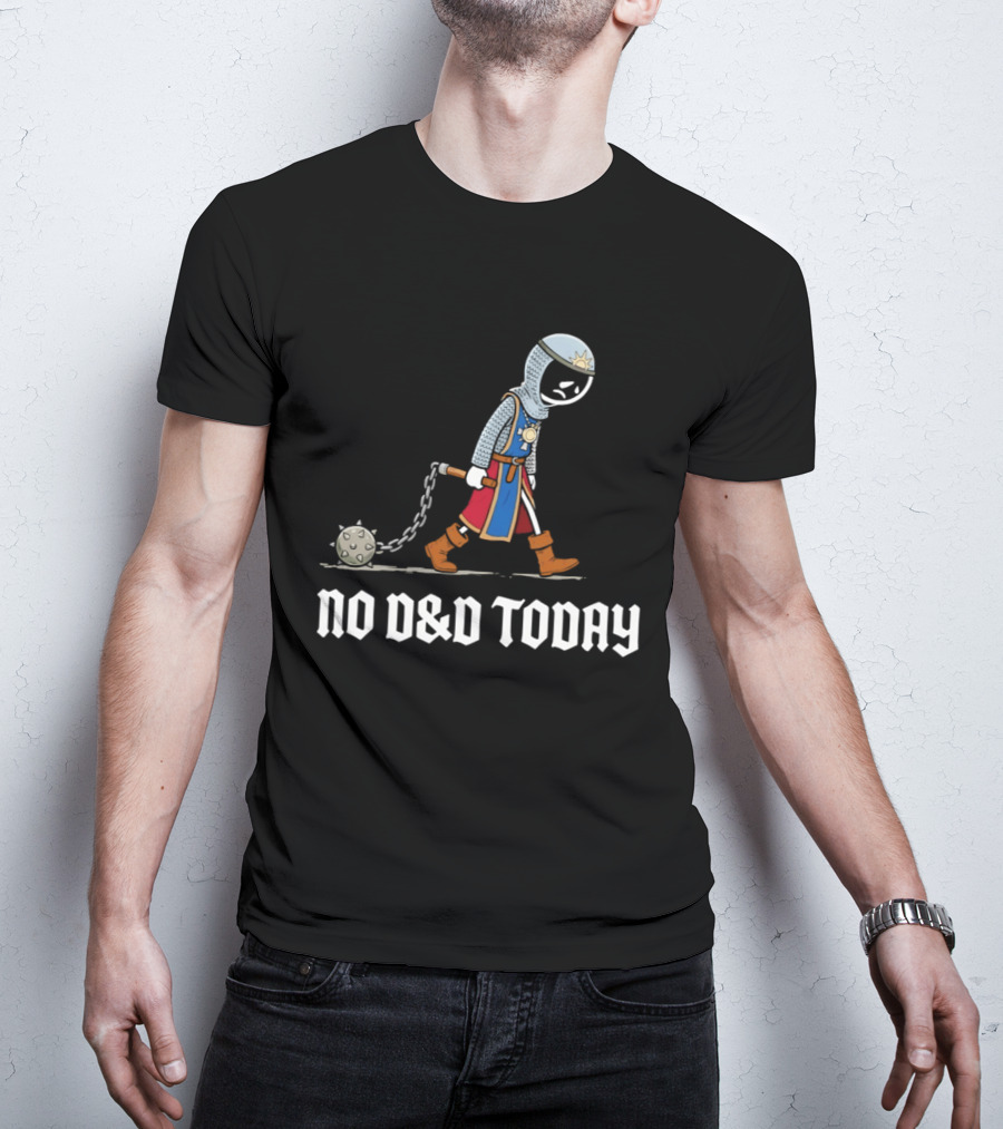 Cleric No D&D Today Funny Cartoon Fantasy Adventurer T-Shirt