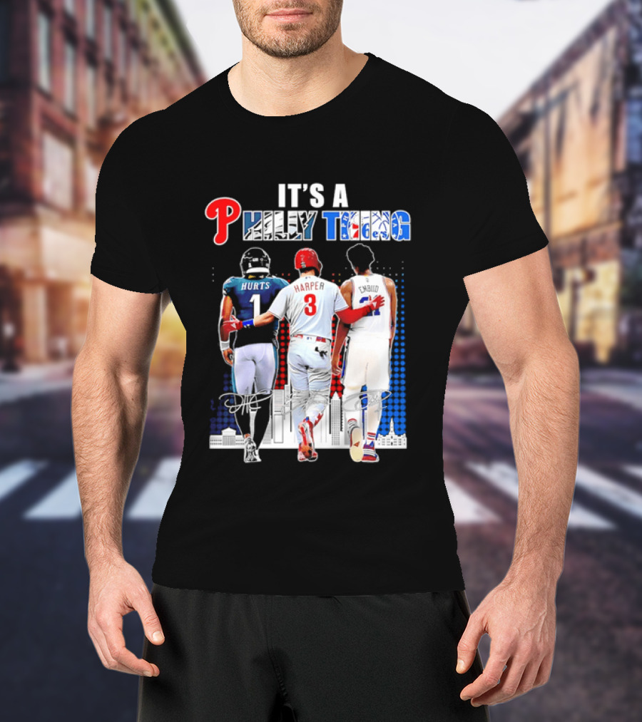 Jalen Hurts Bryce Harper Joel Embiid Walking Together Philly Thing Philadelphia Teams T-Shirt