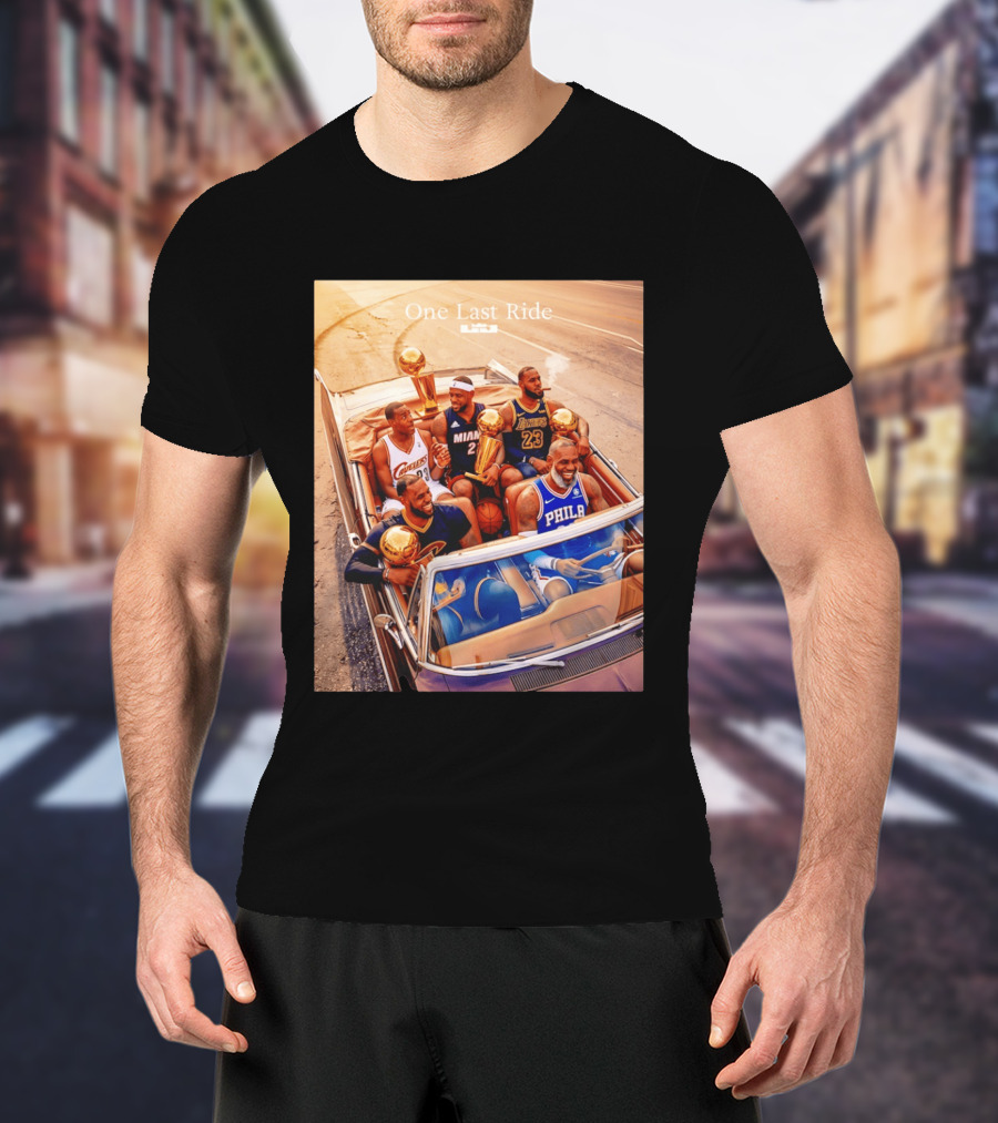 One Last Ride LeBron James Cavaliers Heat Lakers 76ers 23 6 3 T-Shirt