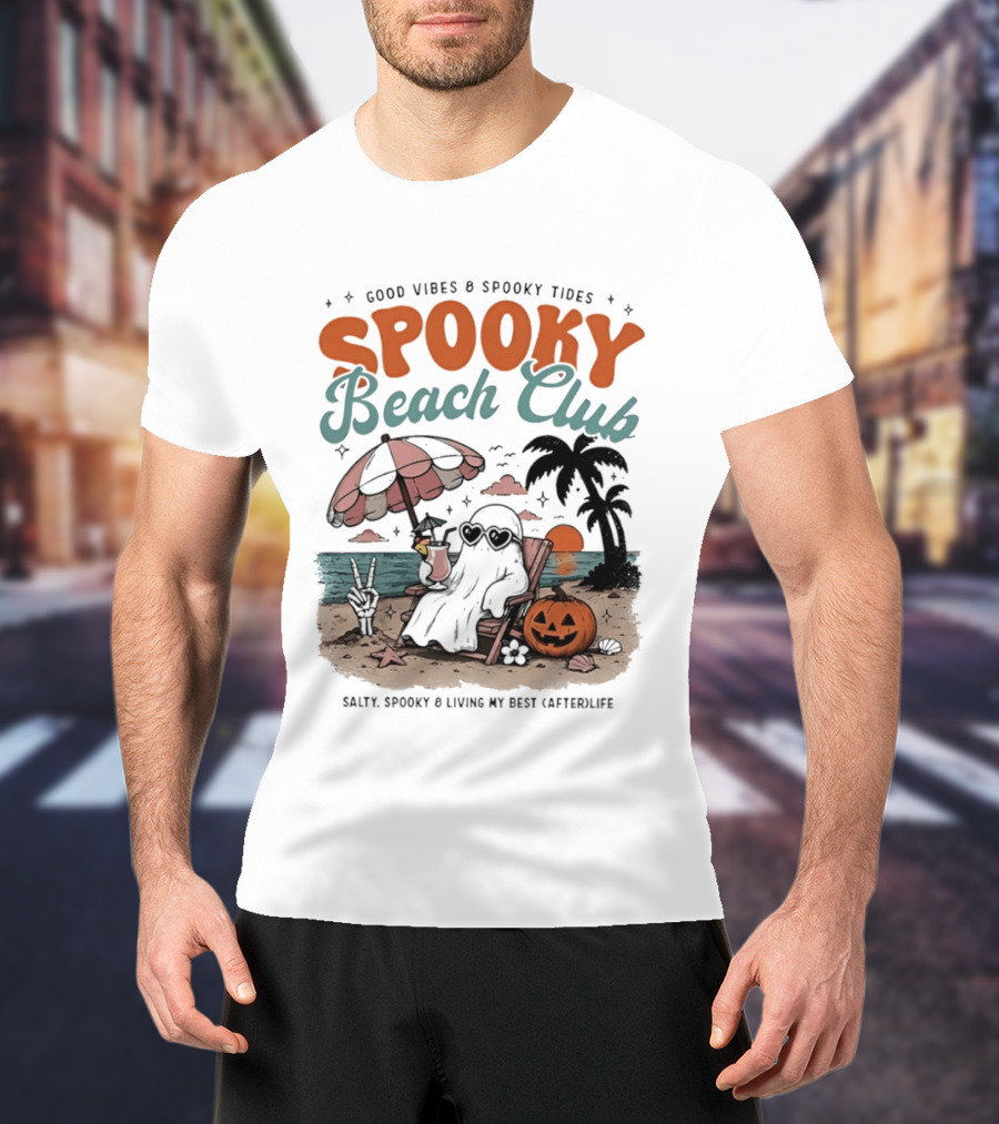 Good Vibes & Spooky Tides Spooky Beach Club Salty Spooky & Living My Best Afterlife T-Shirt