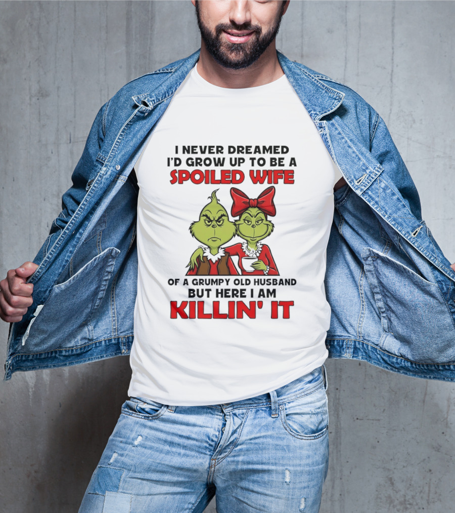 Grinch Spoiled Wife Grumpy Old Husband Killin' It Couple T-Shirt