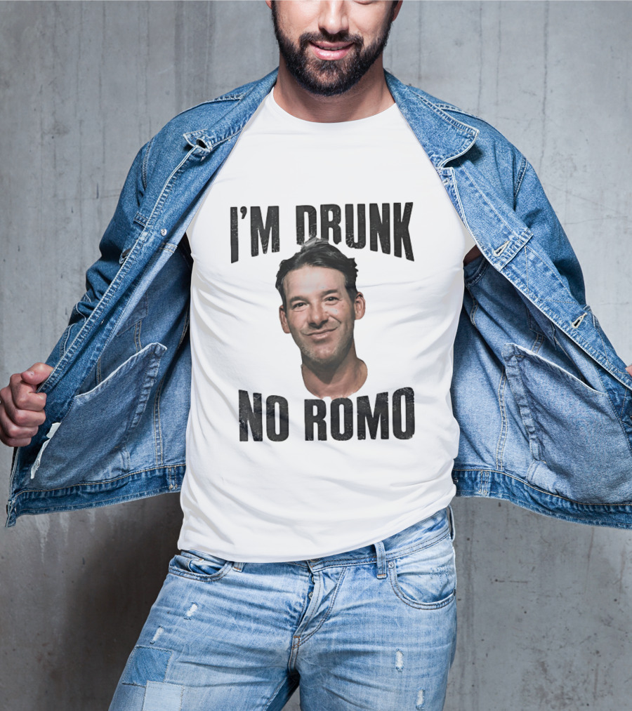 I'm Drunk No Romo Tony Romo Football Humor T-Shirt