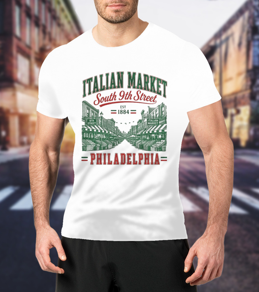 Italian Market South 9th Street Philadelphia Est 1884 T-Shirt